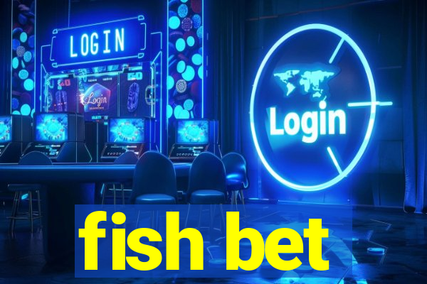 fish bet